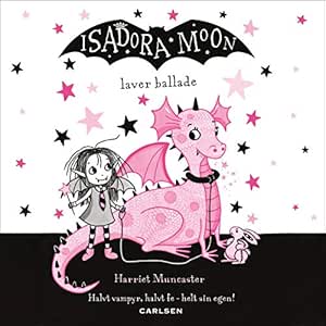 Isadora Moon Laver Ballade Gratis Lydbog