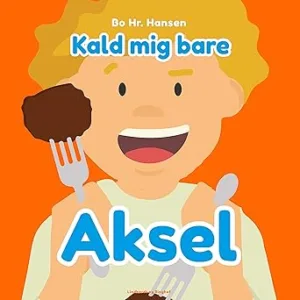 Kald Mig Bare Aksel Gratis Lydbog