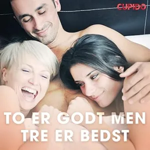 To Er Godt Men Tre Er Bedst Gratis Lydbog