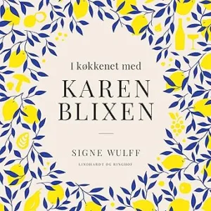 I Køkkenet Med Karen Blixen Gratis Lydbog