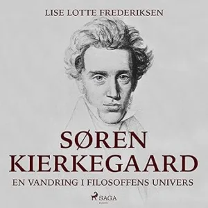 Søren KierkegaardEn Vandring I Filosoffens Univers Gratis Lydbog