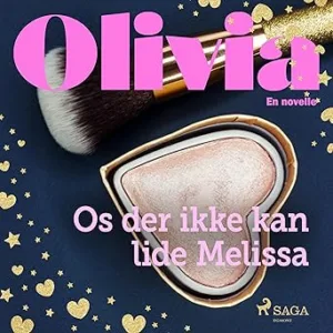 OliviaOs Der Ikke Kan Lide Melissa Gratis Lydbog