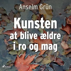 Kunsten At Blive Ældre I Ro Og Mag Gratis Lydbog