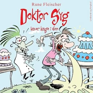 Doktor Sogg Laver Kage I Den Gratis Lydbog