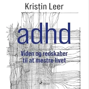 ADHD Viden Og Redskaber Til At Mestre Livet Gratis Lydbog