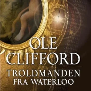 Troldmanden Fra Waterloo Gratis Lydbog