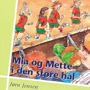 Mia Og Mette I Den Store Hal Gratis Lydbog