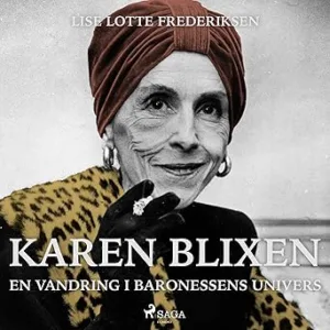 Karen BlixenEn Vandring I Baronessens Univers Gratis Lydbog