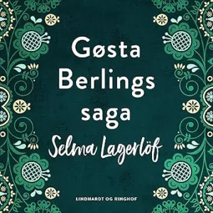 Gösta Berlings Saga Gratis Lydbog