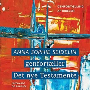 Anna Sophie Seidelin Genfortæller Det Noge Testamente Gratis Lydbog
