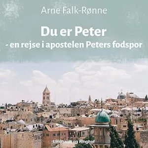 Du Er PeterEn Rejse I Apostelen Peters Fodspor Gratis Lydbog