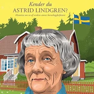 Kender Du Astrid Lindgren? Gratis Lydbog