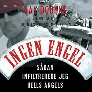 Ingen Engel Sådan Infiltrerede Jeg Hells Angels Gratis Lydbog